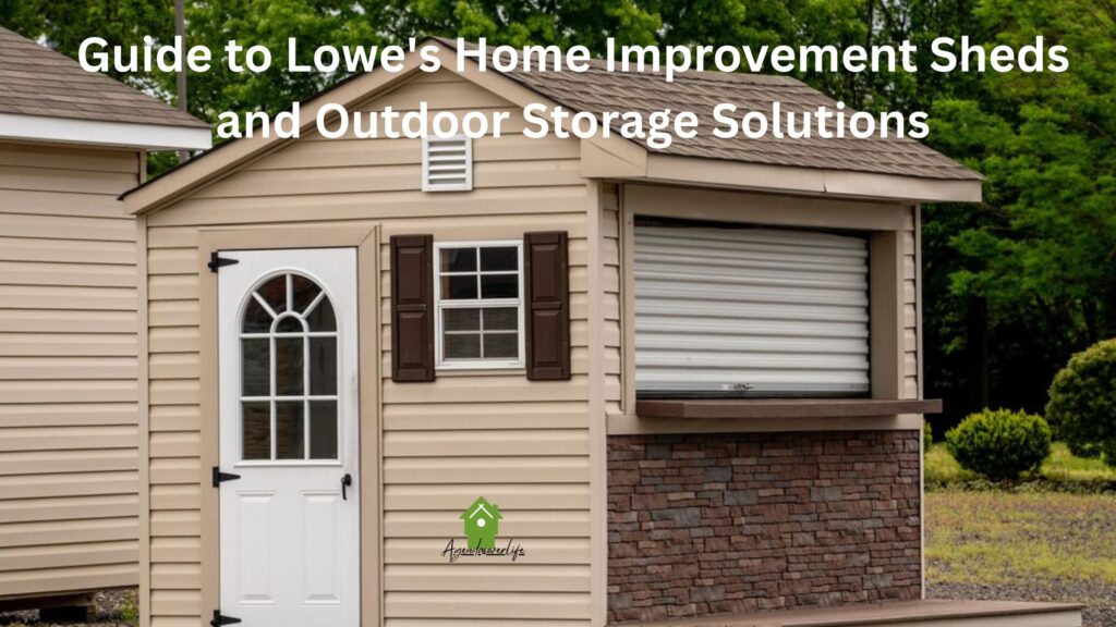 The Ultimate Guide to Lowe's Home Improvement Sheds and Outdoor Storage Solutions