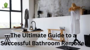 The Ultimate Guide to a Successful Bathroom Remodel